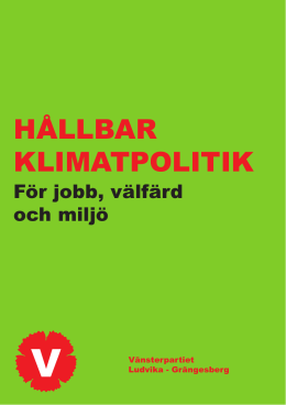 HÅLLBAR KLIMATPOLITIK - Vänsterpartiet Ludvika