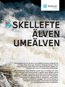 Skellefteälven är en av de stora norrlandsälvarna med sin