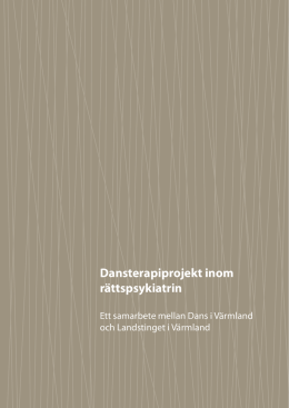 Dansterapiprojekt inom rättspsykiatrin - Dans i Värmland
