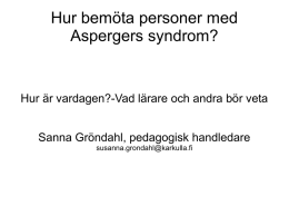 Hur bemöta personer med Aspergers syndrom?