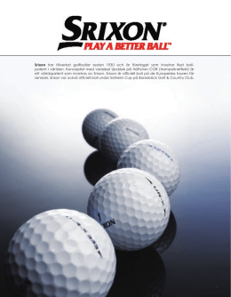 Srixon har tillverkat golfbollar sedan 1930 och är företaget som