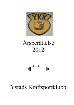 Årsberättelse 2012 Ystads Kraftsportklubb