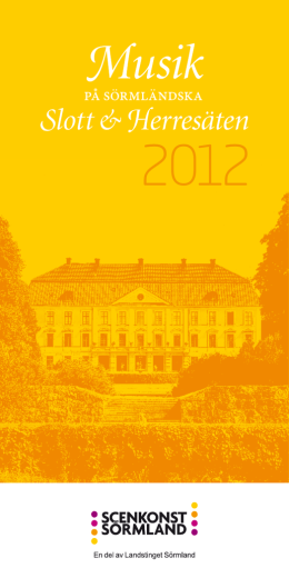 23 juni – 15 juli 2012 Nynäs slott