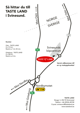 S&aring; hittar du till TASTE LAND i Svinesund.