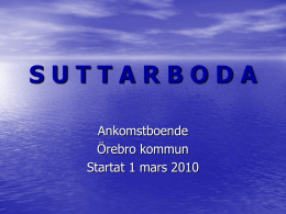 Suttarboda - ankomstboende i Örebro
