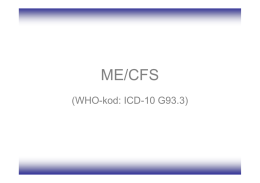 PowerPoint om ME/CFS - Riksföreningen för ME