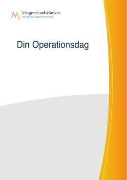Din Operationsdag - Margretelundskliniken Ortopedi & Idrottsmedicin