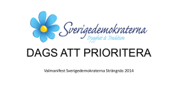 DAGS ATT PRIORITERA - Sverigedemokraterna i Strängnäs