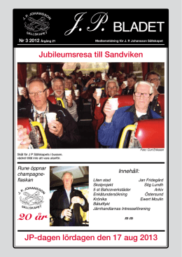 JP-dagen lördagen den 17 aug 2013 Jubileumsresa till Sandviken