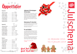16 december 2013 till 5 januari 2014 God Jul & Gott Nytt År!