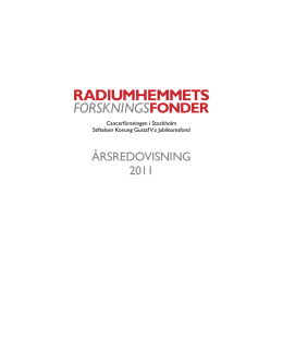 verksamhetsberättelse för 2011 - Radiumhemmets Forskningsfonder