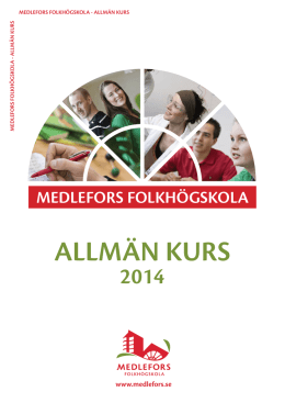 Allmän kurs_2014.indd - Medlefors folkhögskola