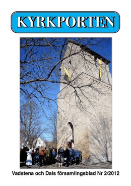 Kyrkporten nr 2/2012 - Vadstena och Dals församlingar