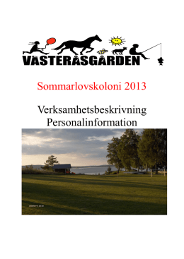 Sommarlovskoloni 2013 Verksamhetsbeskrivning Personalinformation