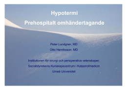 Hypotermi Hypotermi Prehospitalt omhändertagande
