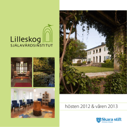 hösten 2012 & våren 2013 - Lilleskog Själavårdsinstitut