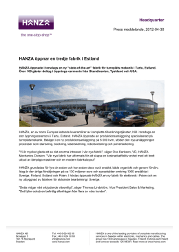 2012-04-30HANZA öppnar en tredje fabrik i Estland
