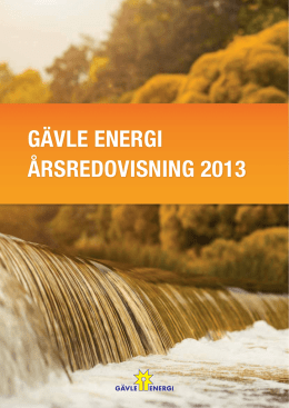 GÄVLE ENERGI ÅRSREDOVISNING 2013