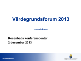 Värdegrundsforum 2013 - Värdegrundsdelegationen