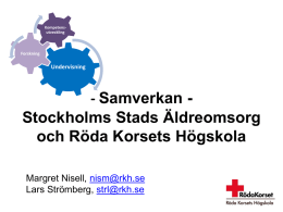 Samverkan - Stockholms Stads Äldreomsorg och Röda Korsets