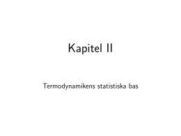 Kapitel II - Termodynamikens statistiska bas