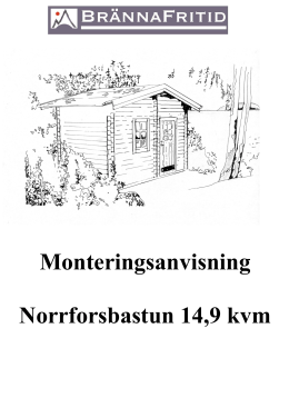 Monteringsanvisning Norrforsbastun 14,9 kvm m förlängt tak