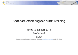 Snabbare etablering och stärkt ställning, Olof Åslund, IFAU