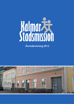 -Årsredovisning 2012 - Kalmar Stadsmission