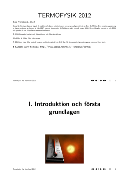 TERMOFYSIK 2012 I. Introduktion och första grundlagen
