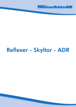 Reflexer - Skyltar - ADR
