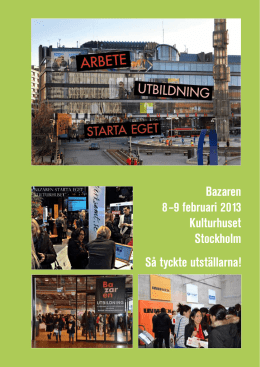 Bazaren 8–9 februari 2013 Kulturhuset Stockholm Så tyckte