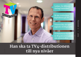 Han ska ta TV4-distributionen till nya nivåer