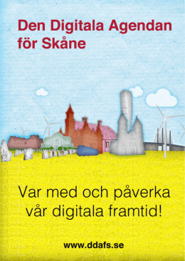 Arbetet med den Skånska digitala agendan, pdf öppnas i nytt fönster.
