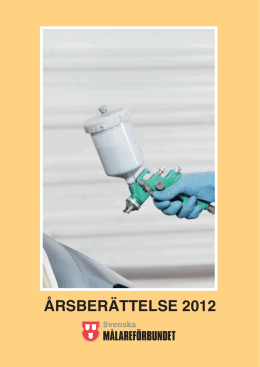 ÅRSBERÄTTELSE 2012 - Svenska Målareförbundet