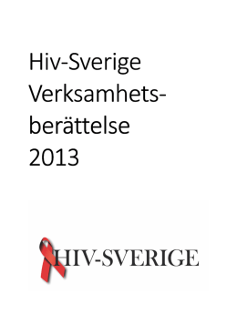 Ladda ner Hiv-Sveriges verksamhetsberättelse 2013