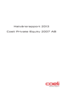 Coeli Private Equity 2007 AB Halvårsredovisning 2013