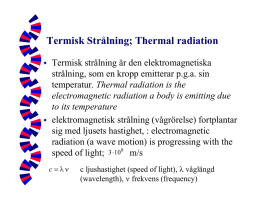 Termisk Strålning; Thermal radiation