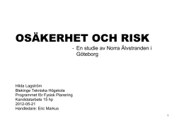 Osäker och risk - En studie av Norra Älvstranden i Göteborg