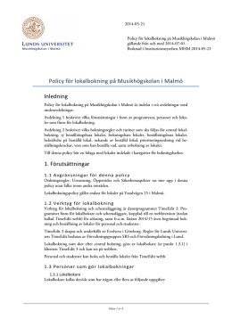 Policy för lokalbokning på Musikhögskolan i Malmö Inledning 1