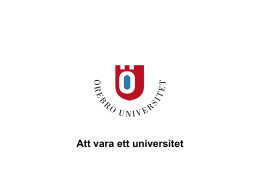 Allmän presentation av Örebro universitet (PowerPoint)