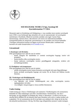 (7,5 hp), Sociologi III Kursinformation VT 2014 L&auml;randem&aring;l