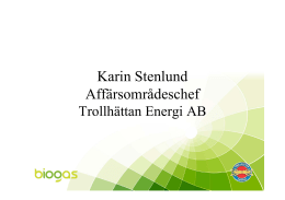 Presentation om Trollhättans biogasresa, Karin Stenlund, Trollhättan