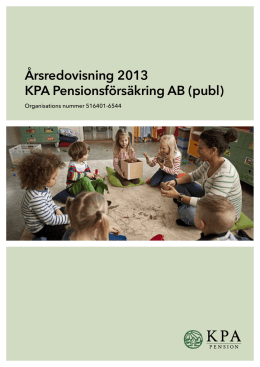 Årsredovisning 2013 KPA Pensionsförsäkring AB (publ)