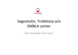 Om Segesholm & Embla center
