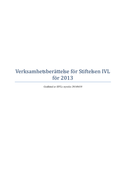 Verksamhetsberättelse 2013 - Stiftelsen IVL