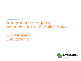 Integra on som tjänst -‐ Windows Azure BizTalk Services