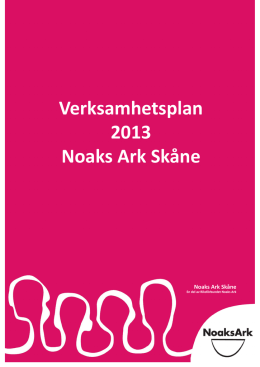 Verksamhetsplan 2013 Noaks Ark Skåne