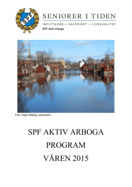 SPF AKTIV ARBOGA PROGRAM VÅREN 2015