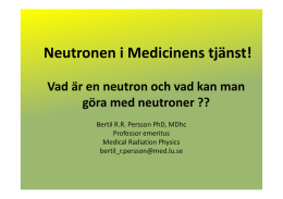 Neutronen i Medicinens tjänst!