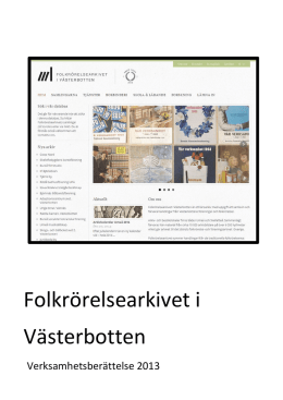 Verksamhetsberättelse 2013 PDF - Folkrörelsearkivet i Västerbotten
